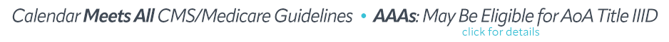 Meets All Guidelines for CMS & AoA Title III-D Funding